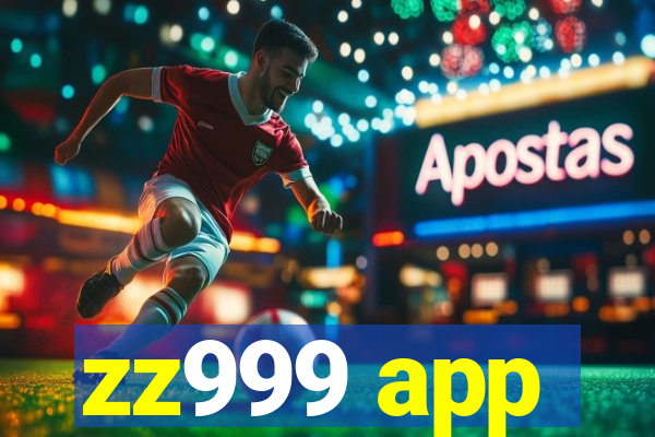 zz999 app